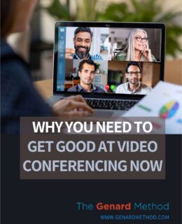 Why You Need to Get Good at Video Conferencing . . . Right Now!