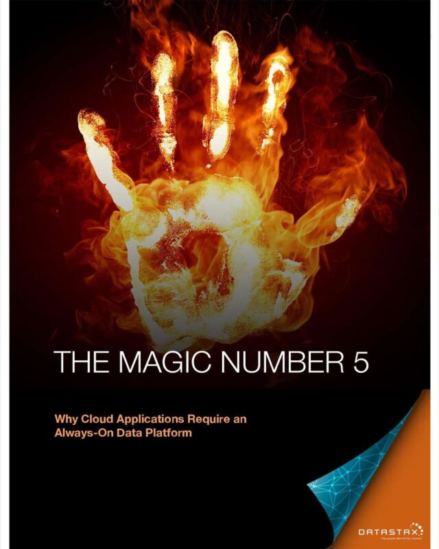 The Magic Number 5 - Why Cloud Applications Require an Always-On Data Platform