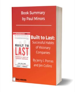 Built to Last : Successful Habits of Visionary Companies Book Summary