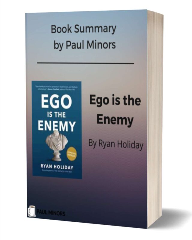 Ego is the Enemy Book Summary