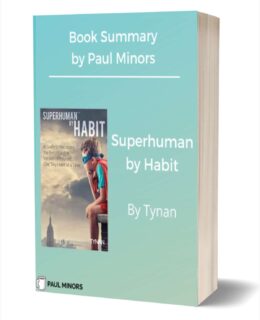 Superhuman by Habit Book Summary