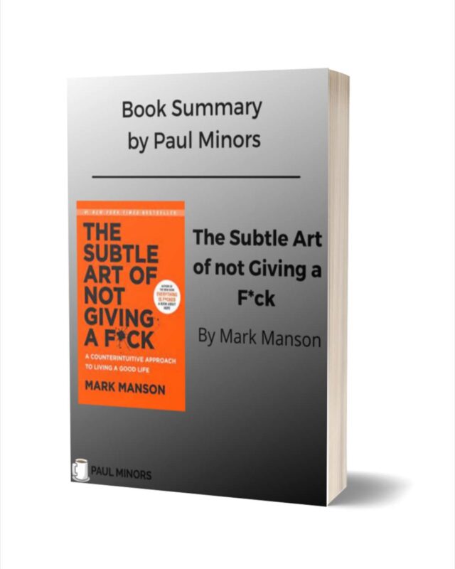 The Subtle Art of not Giving a F*** Book Summary