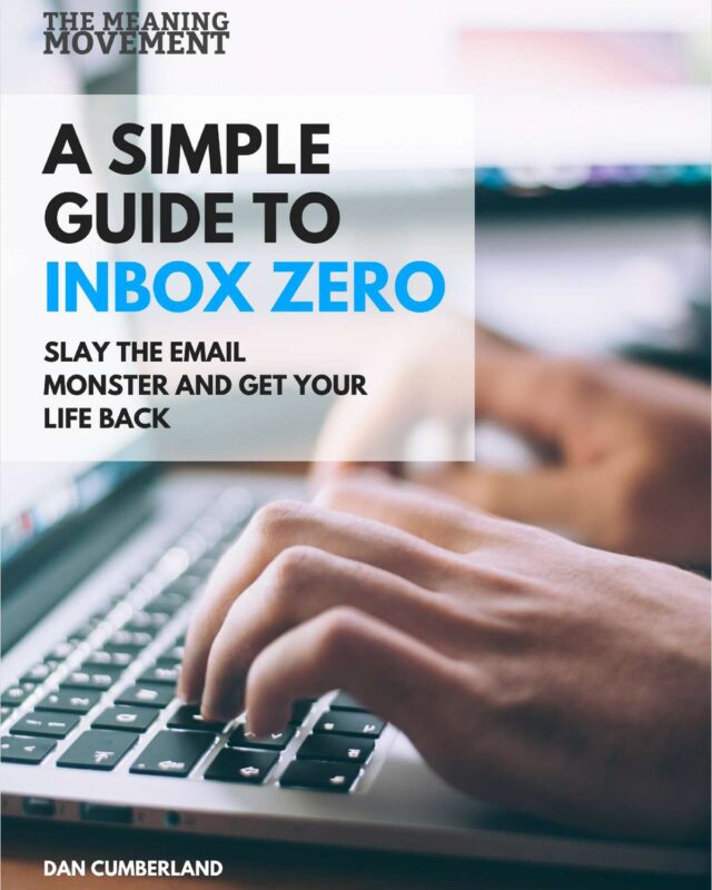 A Simple Guide to Inbox Zero - Slay the Email Monster and Get Your Life Back