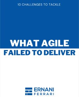 What Agile Failed to Deliver