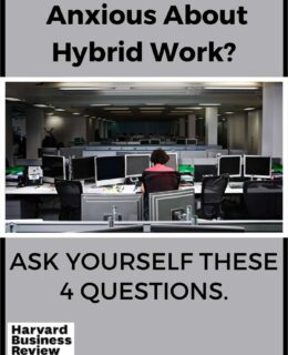 Anxious About Hybrid Work? Ask Yourself These 4 Questions.