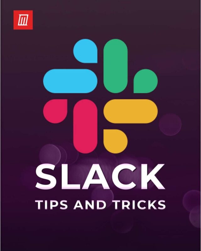 Useful Tips and Tricks for Navigating Slack