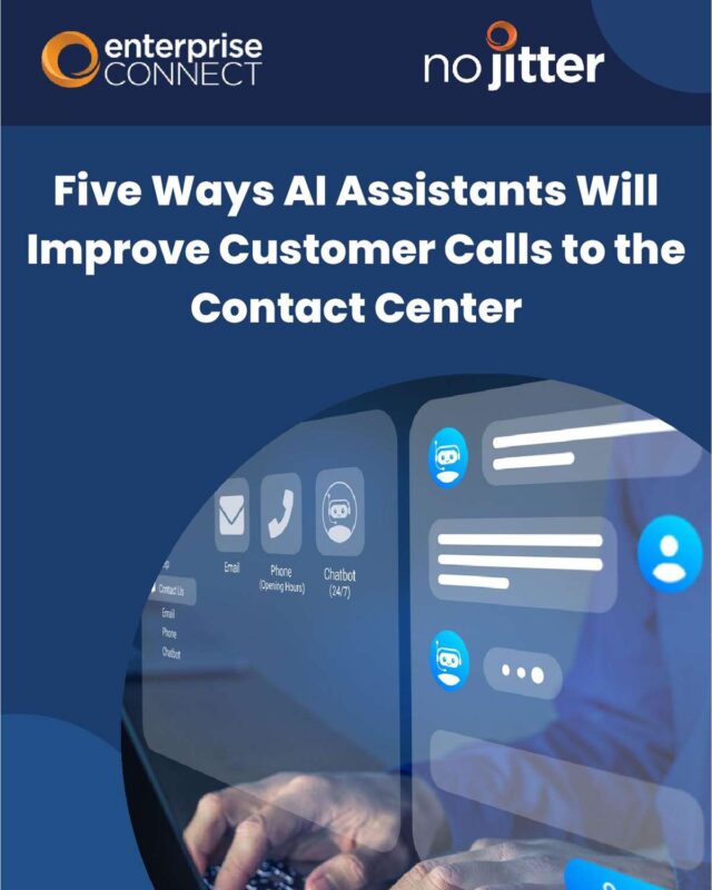 Five Ways AI Assistants Will Improve Customer Calls to the Contact Center