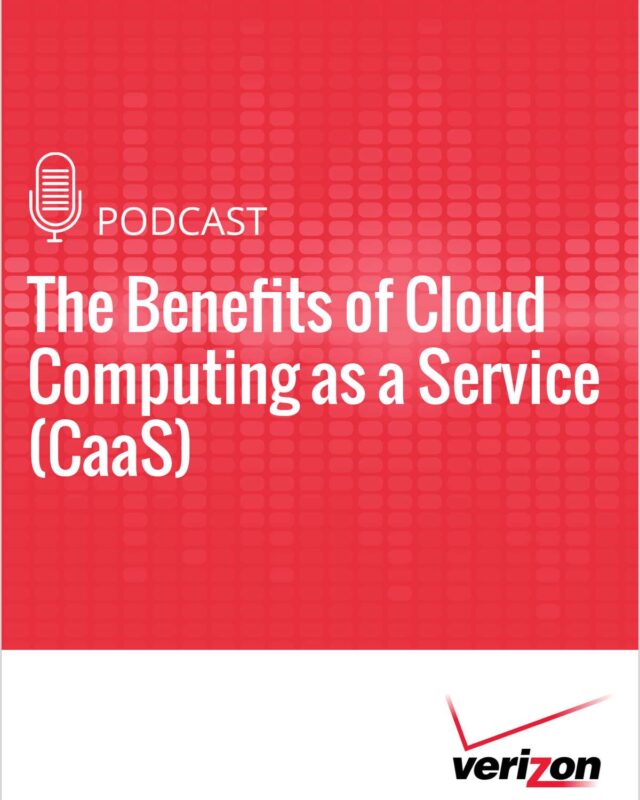 The Benefits of Cloud Computing as a Service (CaaS)