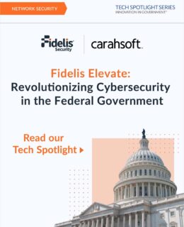 Fidelis Elevate: Revolutionizing Cybersecurity in the Federal Government