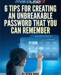 6 Tips For Creating An Unbreakable Password That You Can Remember