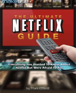 The Ultimate Netflix Guide: Everything You Wanted To Know About Netflix But Were Afraid To Ask